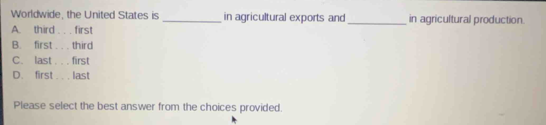 worldwide, the united states is _________ in agricultural exports and _…