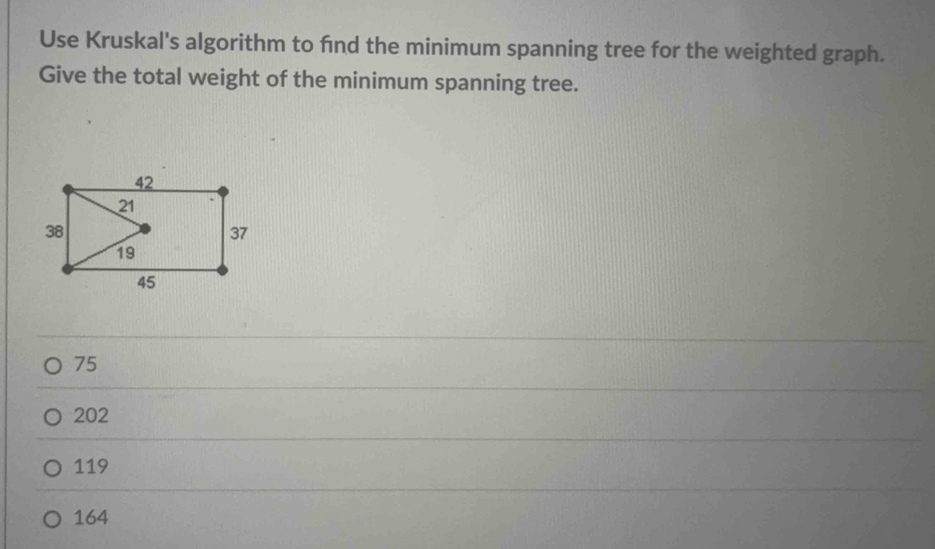 use kruskals algorithm to find the minimum spanning tree for the weight…
