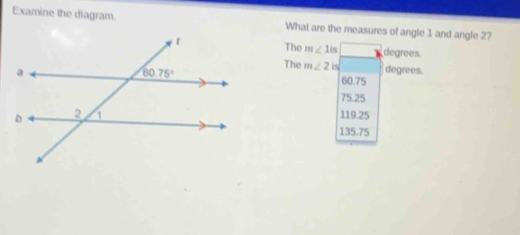 examine the diagram. what are the measures of angle 1 and angle 2? the …