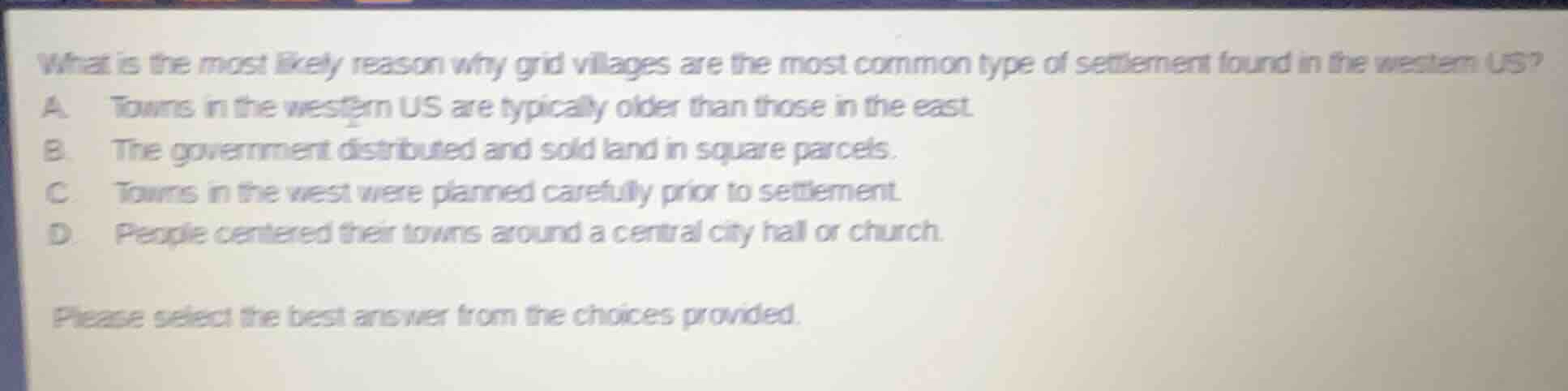 what is the most likely reason why grid villages are the most common ty…