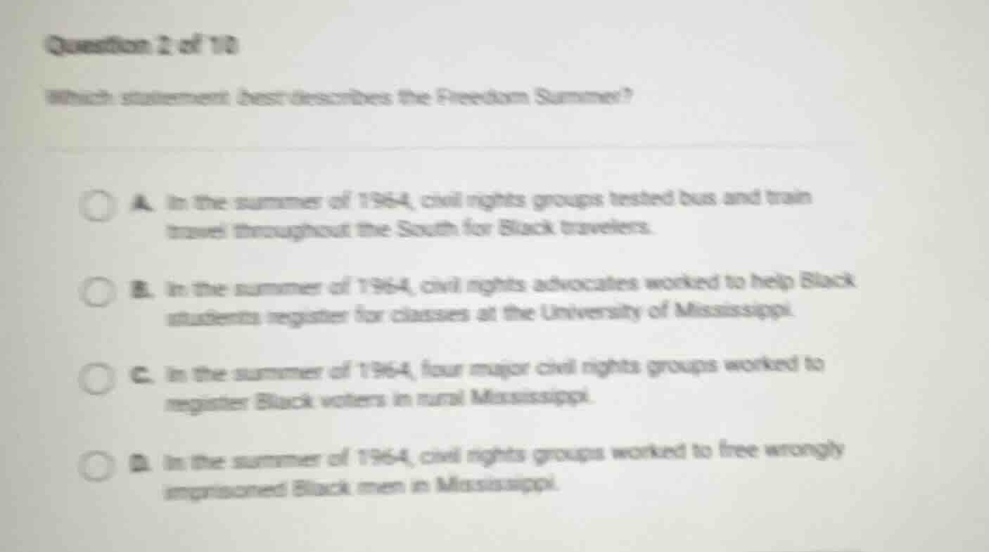 question 2 of 10 which statement best describes the freedom summer? a. …