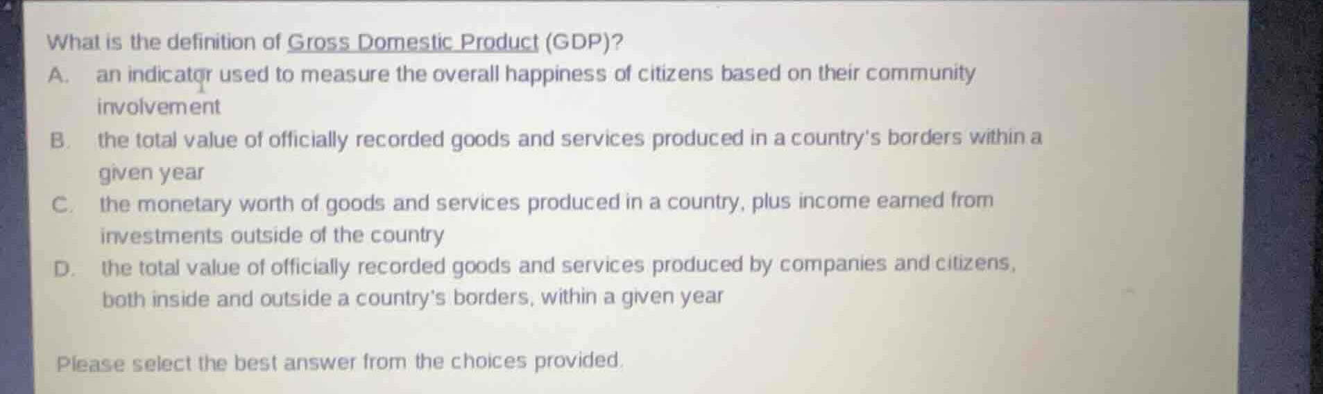 what is the definition of gross domestic product (gdp)? a. an indicator…