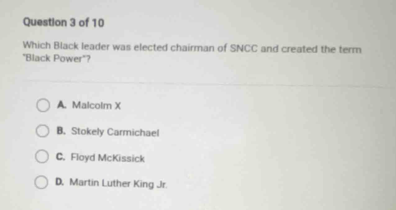 question 3 of 10 which black leader was elected chairman of sncc and cr…