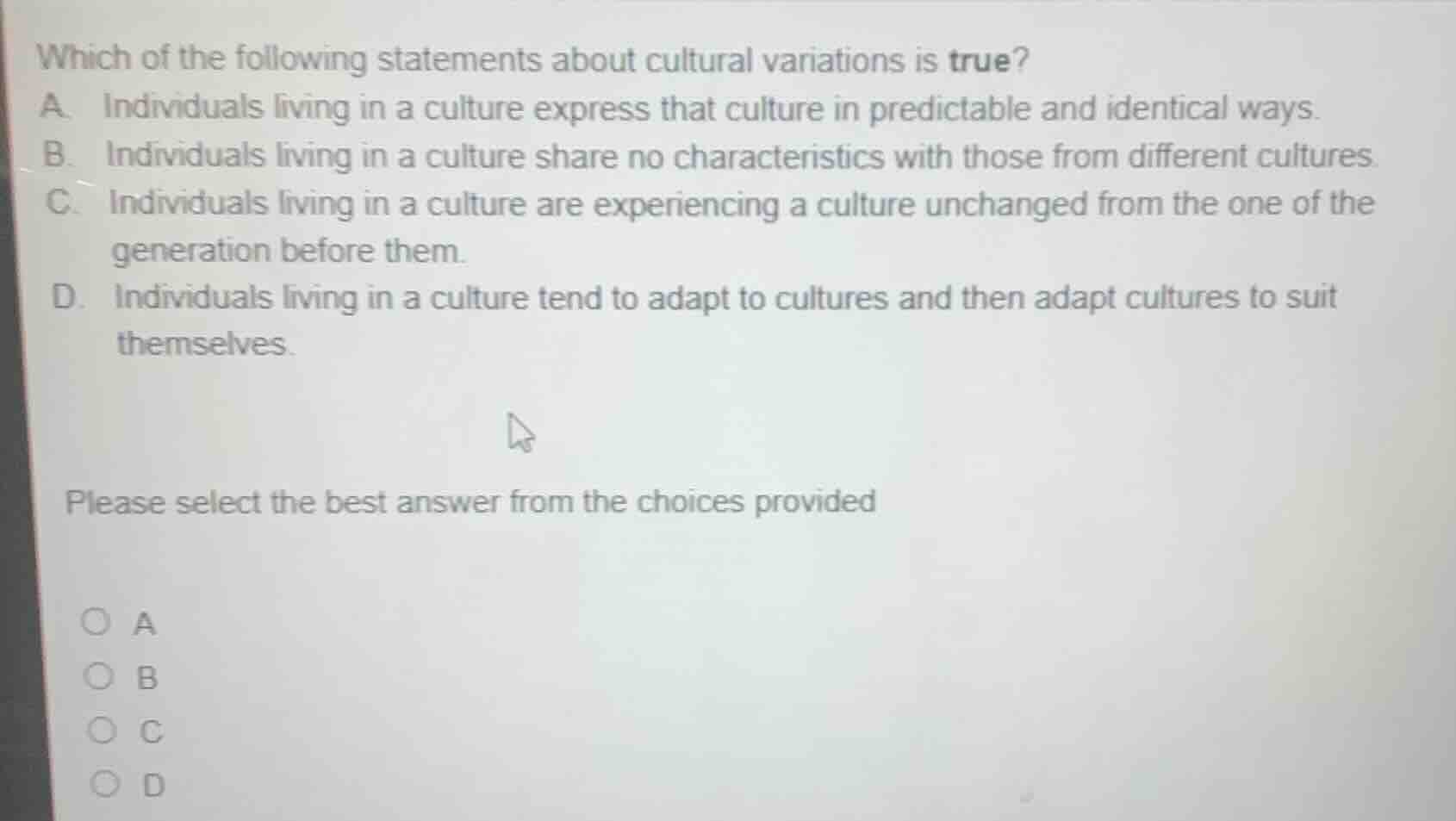which of the following statements about cultural variations is true? a.…
