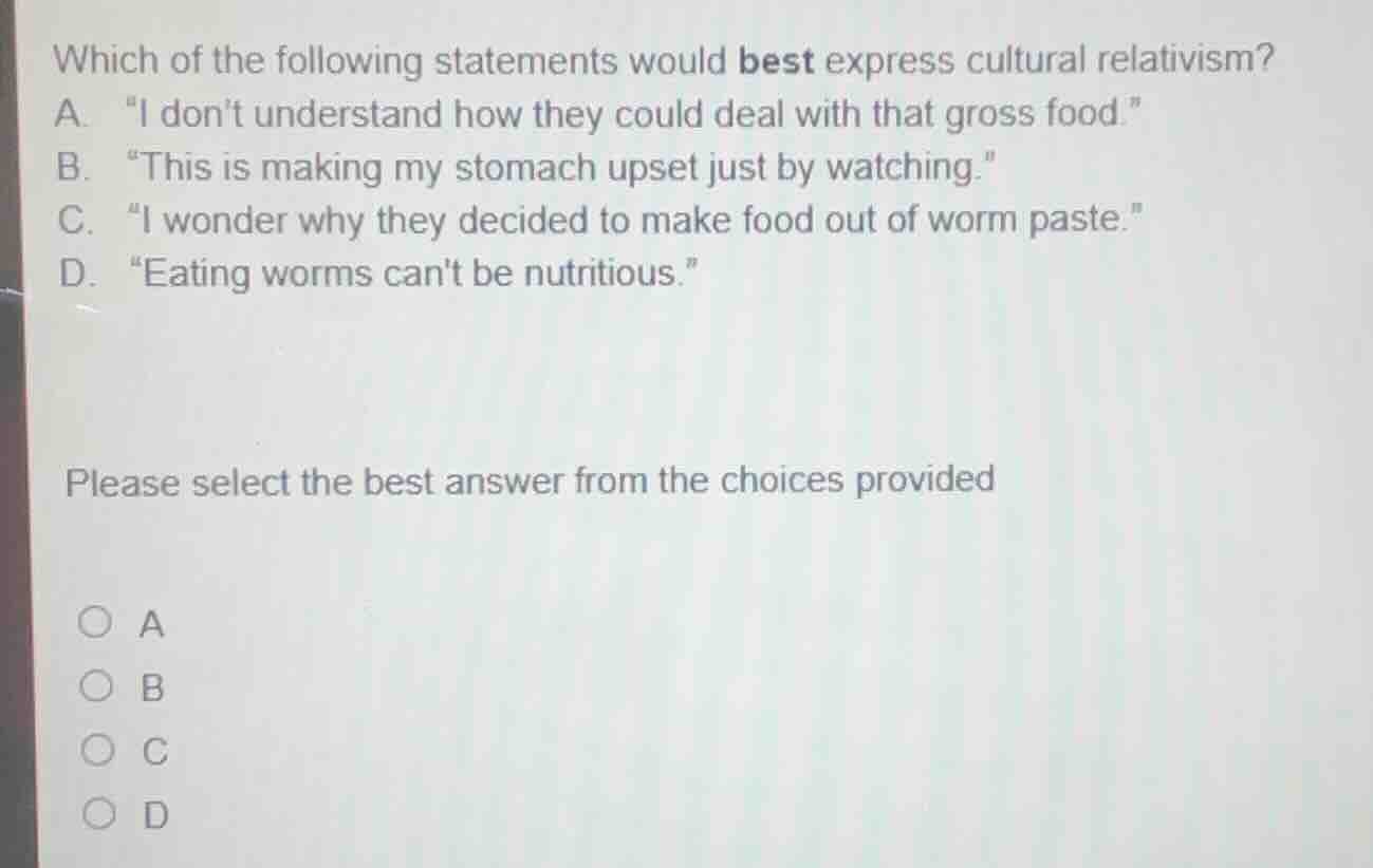 which of the following statements would best express cultural relativis…