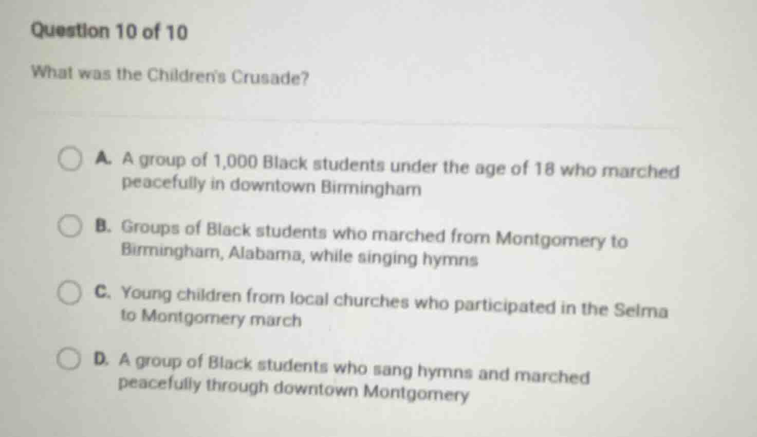 question 10 of 10 what was the childrens crusade? a. a group of 1,000 b…