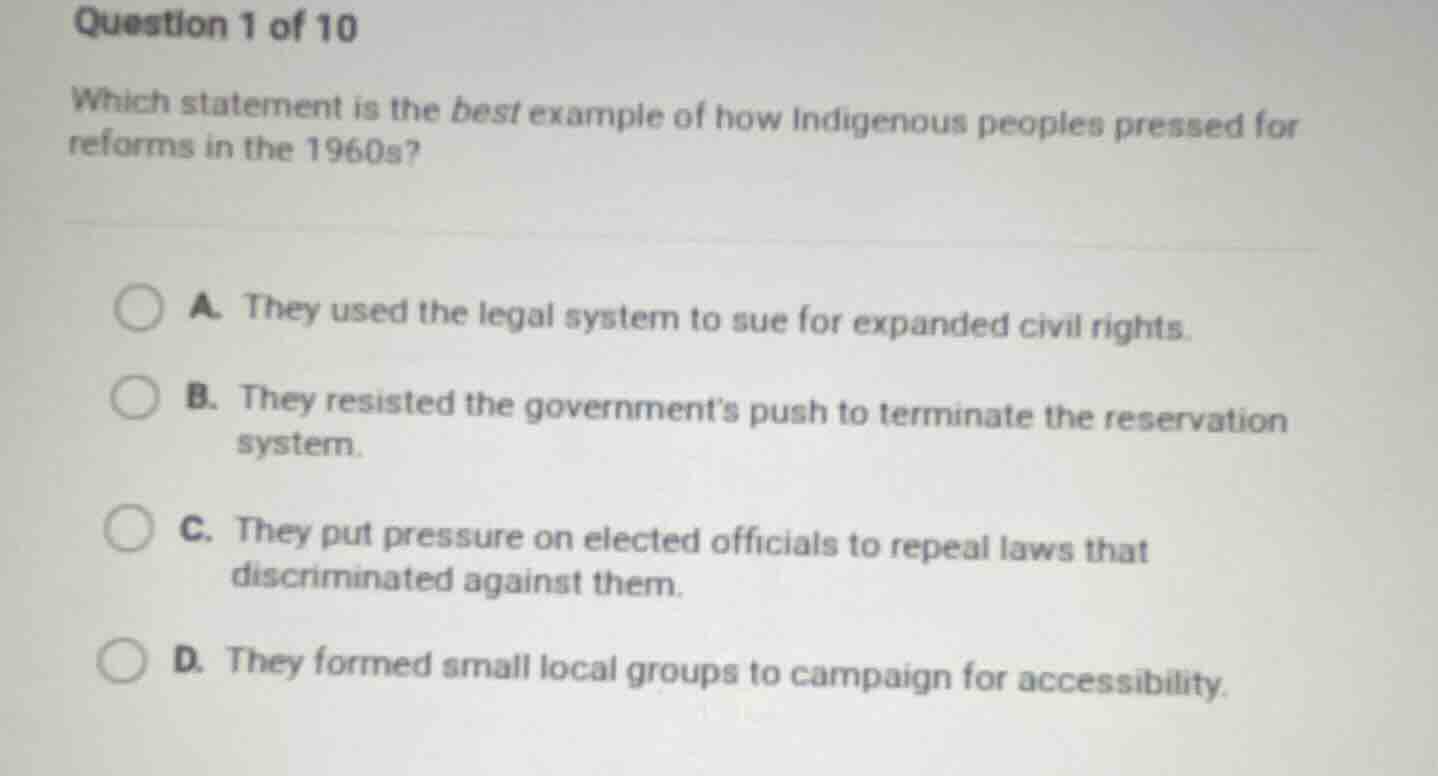 which statement is the best example of how indigenous peoples pressed f…