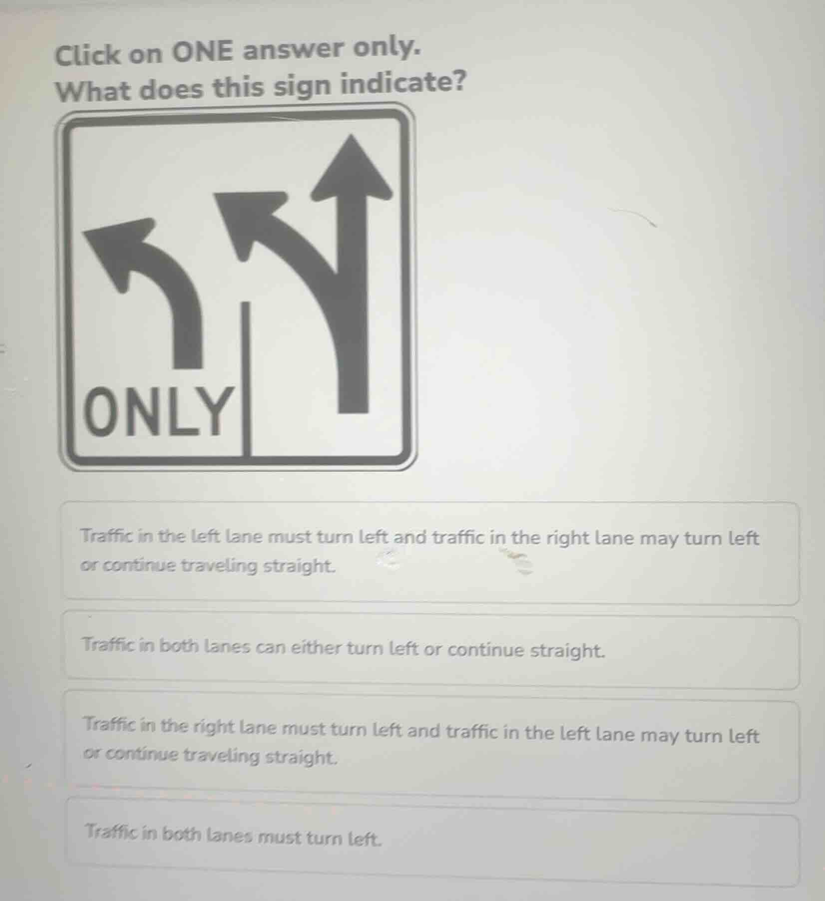 click on one answer only. what does this sign indicate? traffic in the …