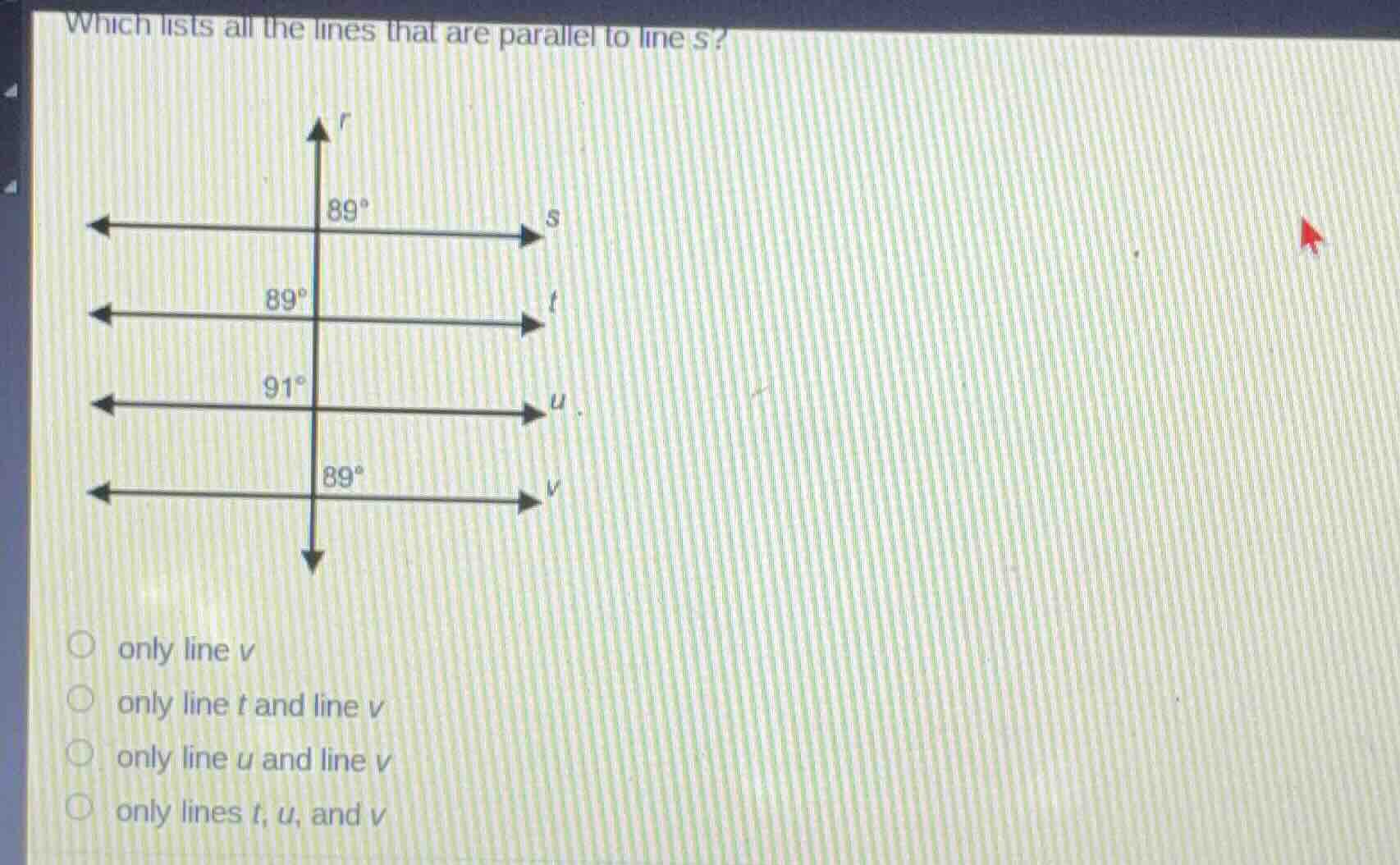 which lists all the lines that are parallel to line s? only line v only…