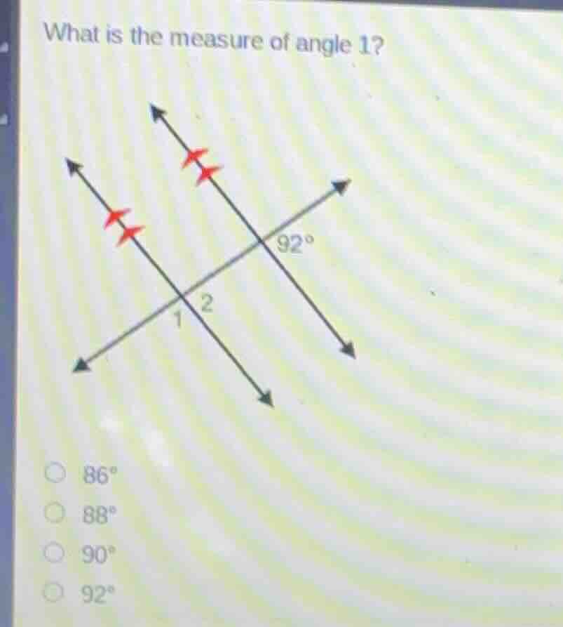 what is the measure of angle 1? * (86^{\\circ}) * (88^{\\circ}) * (90^{…