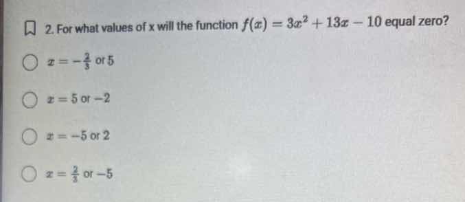 2. for what values of x will the function \\(f(x) = 3x^2 + 13x - 10\\) …