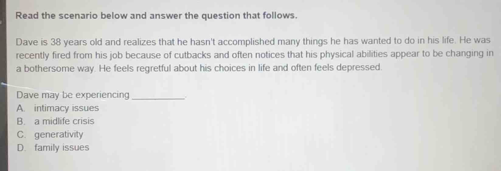 read the scenario below and answer the question that follows. dave is 3…