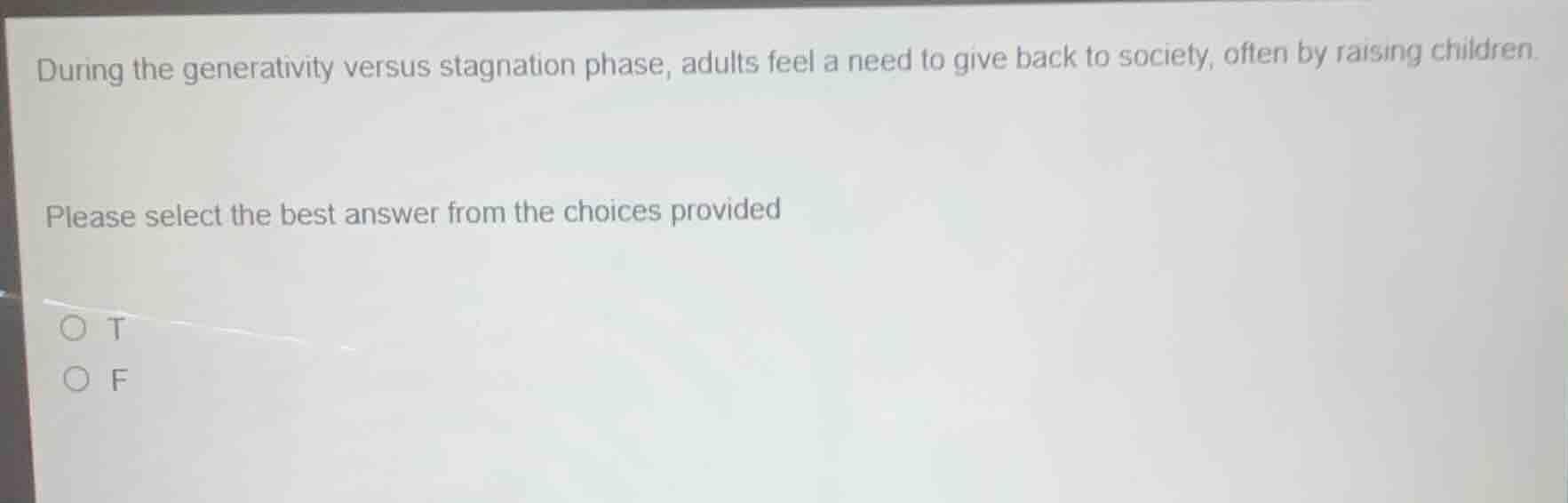during the generativity versus stagnation phase, adults feel a need to …