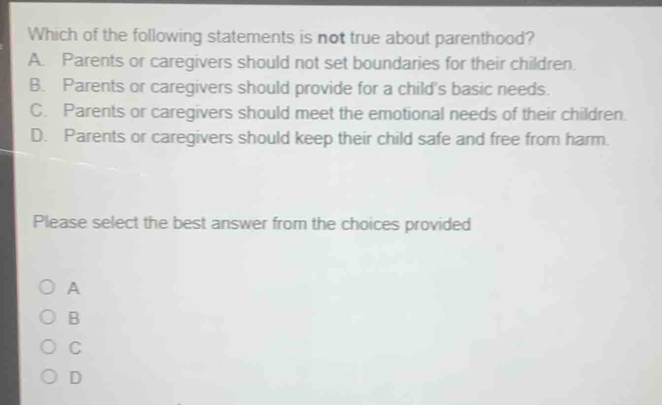 which of the following statements is not true about parenthood? a. pare…