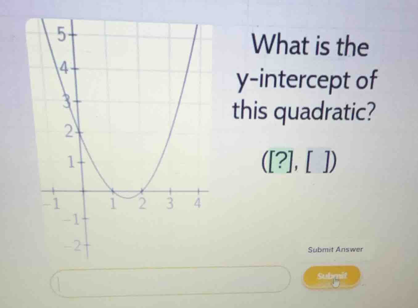 what is the y-intercept of this quadratic? (?, )