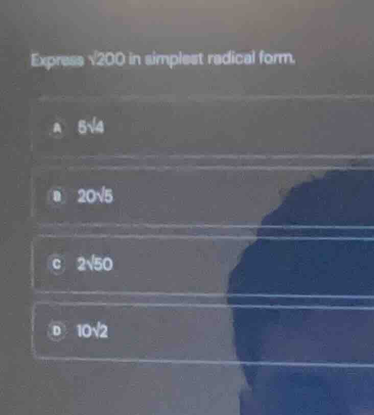 express \\(\\sqrt{200}\\) in simplest radical form. a \\(5\\sqrt{4}\\) …