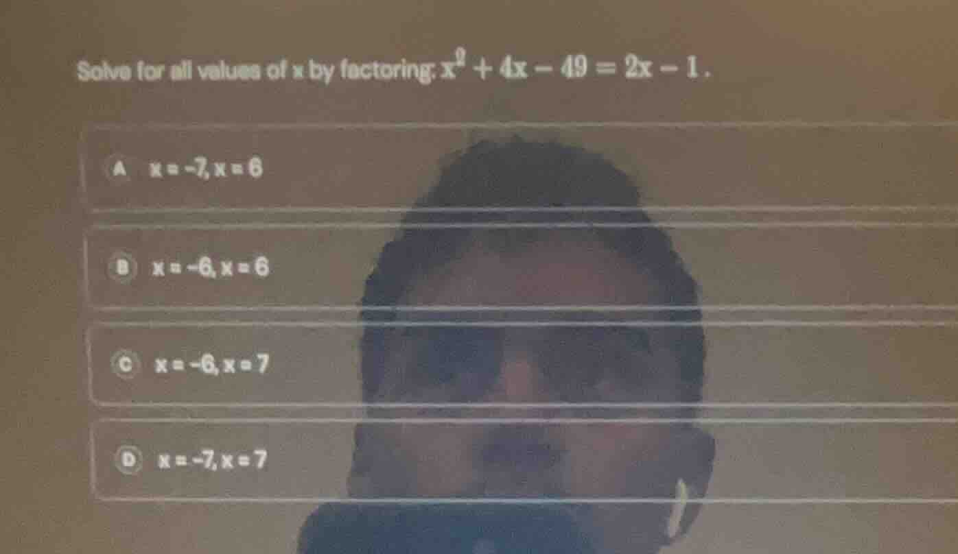 solve for all values of \\(x\\) by factoring: \\(x^2 + 4x - 49 = 2x - 1…