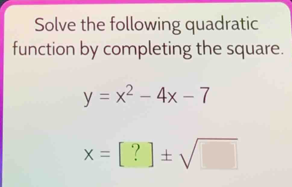 solve the following quadratic function by completing the square. \\y = …