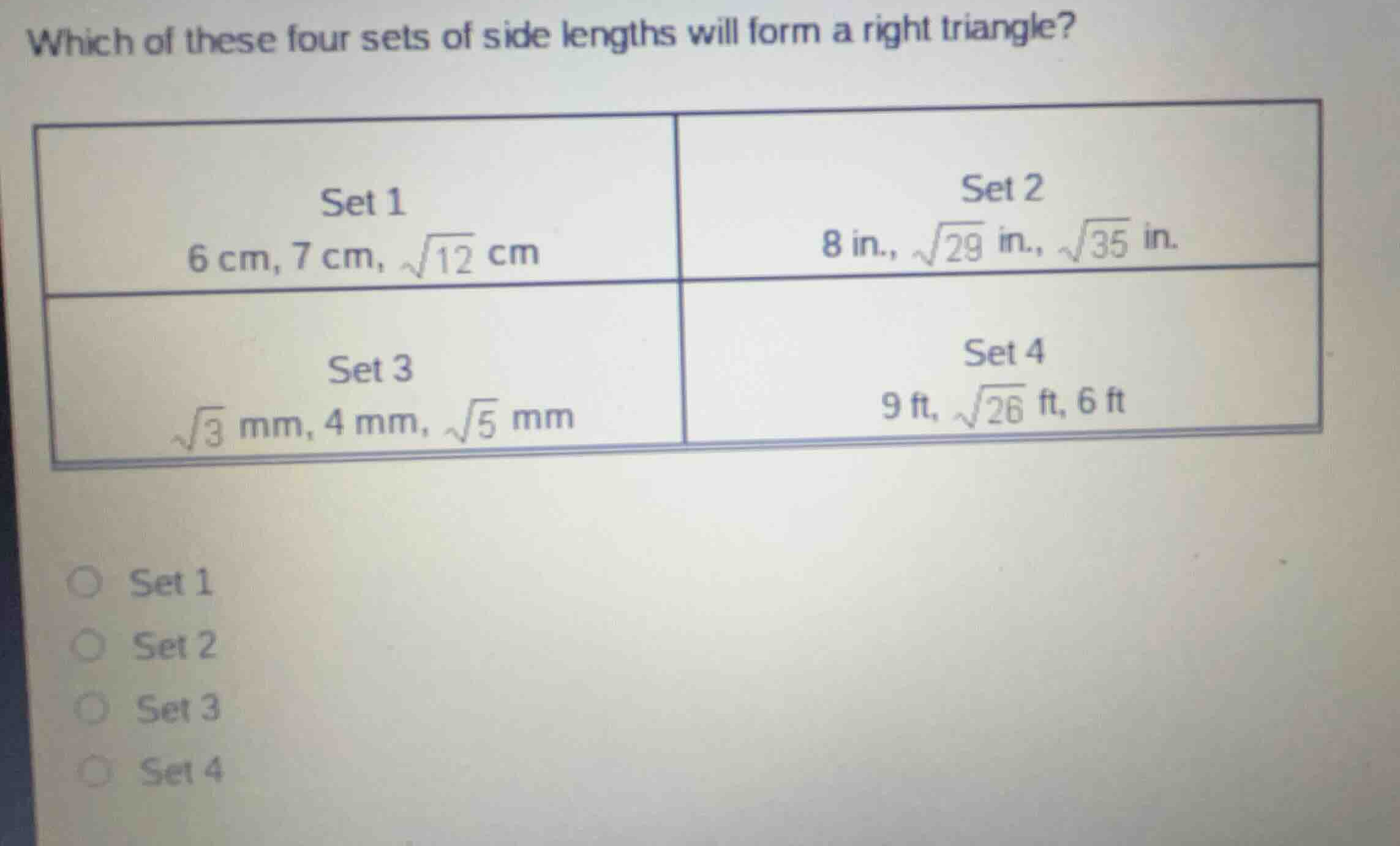 which of these four sets of side lengths will form a right triangle? se…