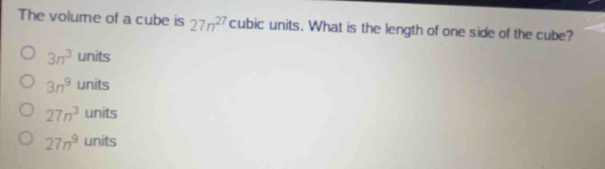 the volume of a cube is \\(27n^{27}\\) cubic units. what is the length …