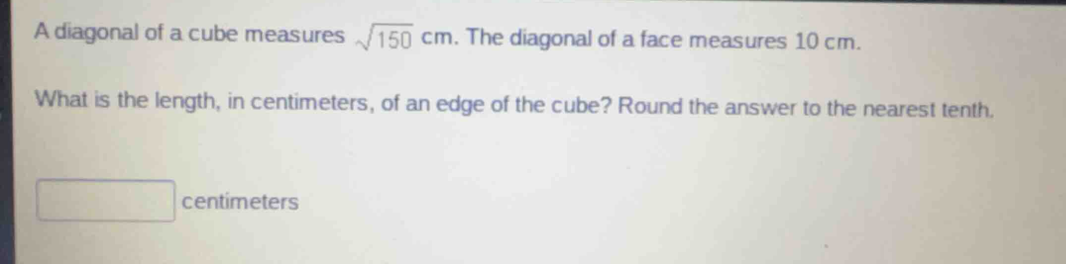 a diagonal of a cube measures \\(\\sqrt{150}\\) cm. the diagonal of a f…