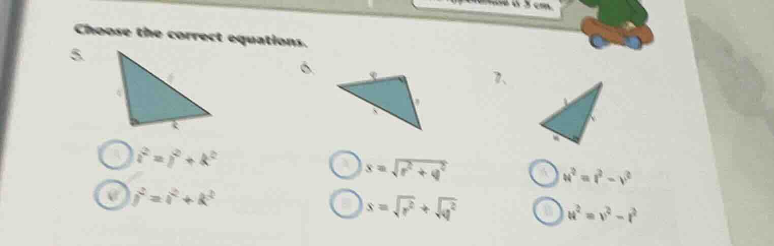 choose the correct equations. 5. image of a right-angled triangle with …