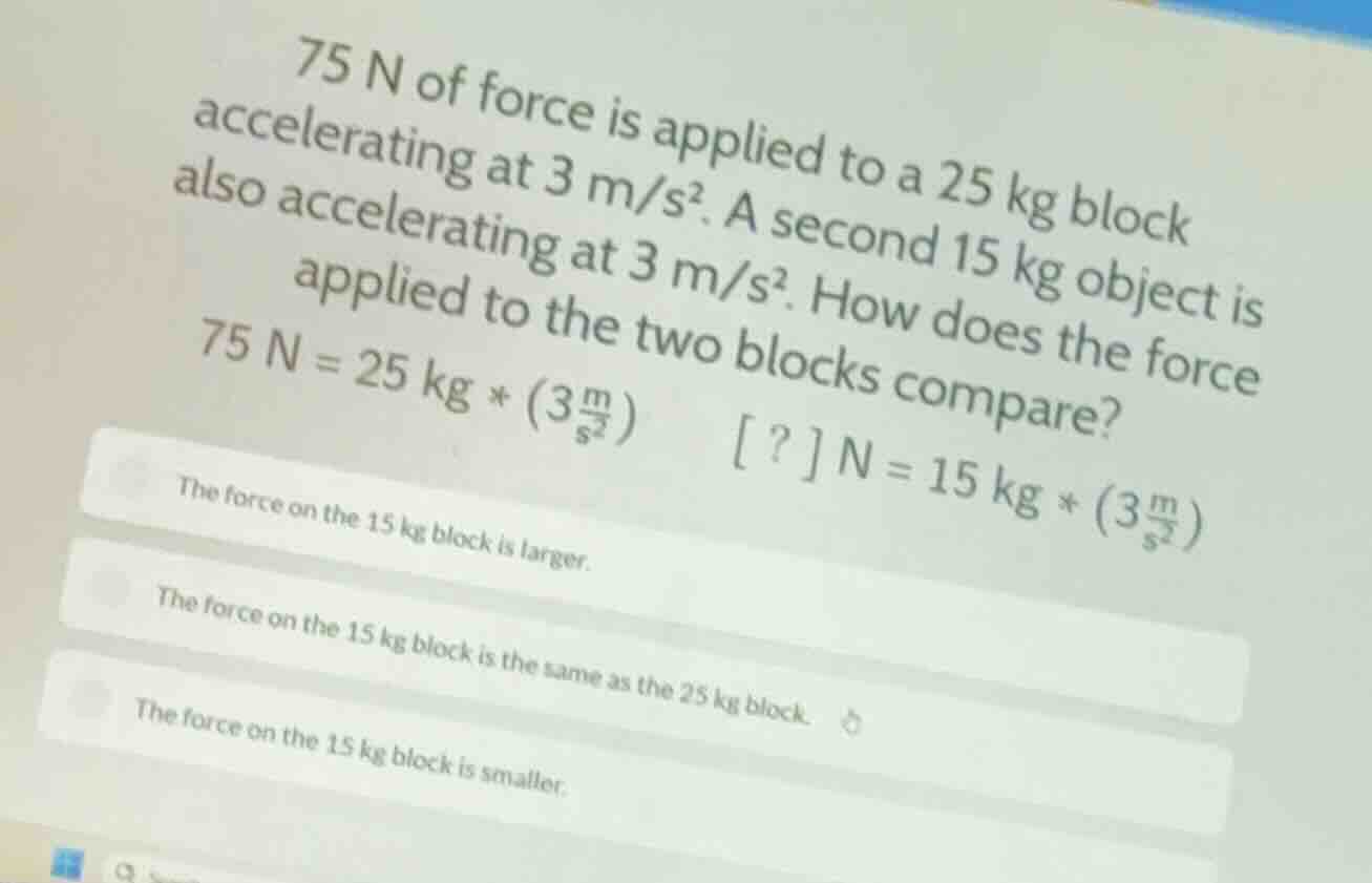 75 n of force is applied to a 25 kg block accelerating at 3 m/s\\(^2\\)…