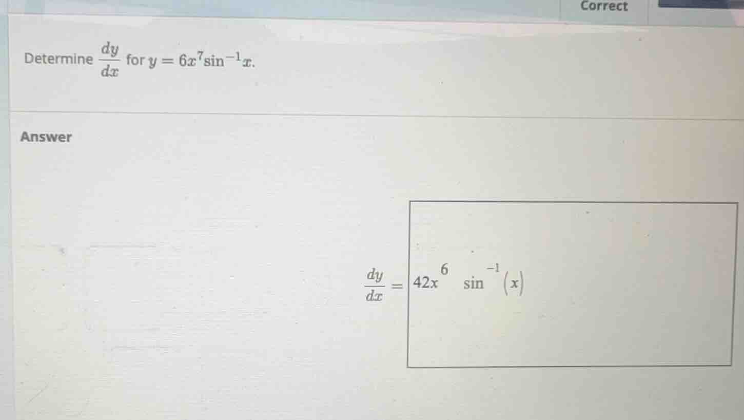 determine \\(\\frac{dy}{dx}\\) for \\(y = 6x^7 \\sin^{-1} x\\).