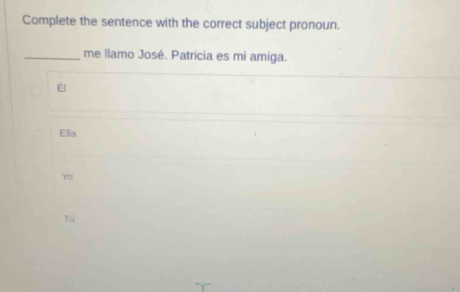 complete the sentence with the correct subject pronoun. _______ me llam…