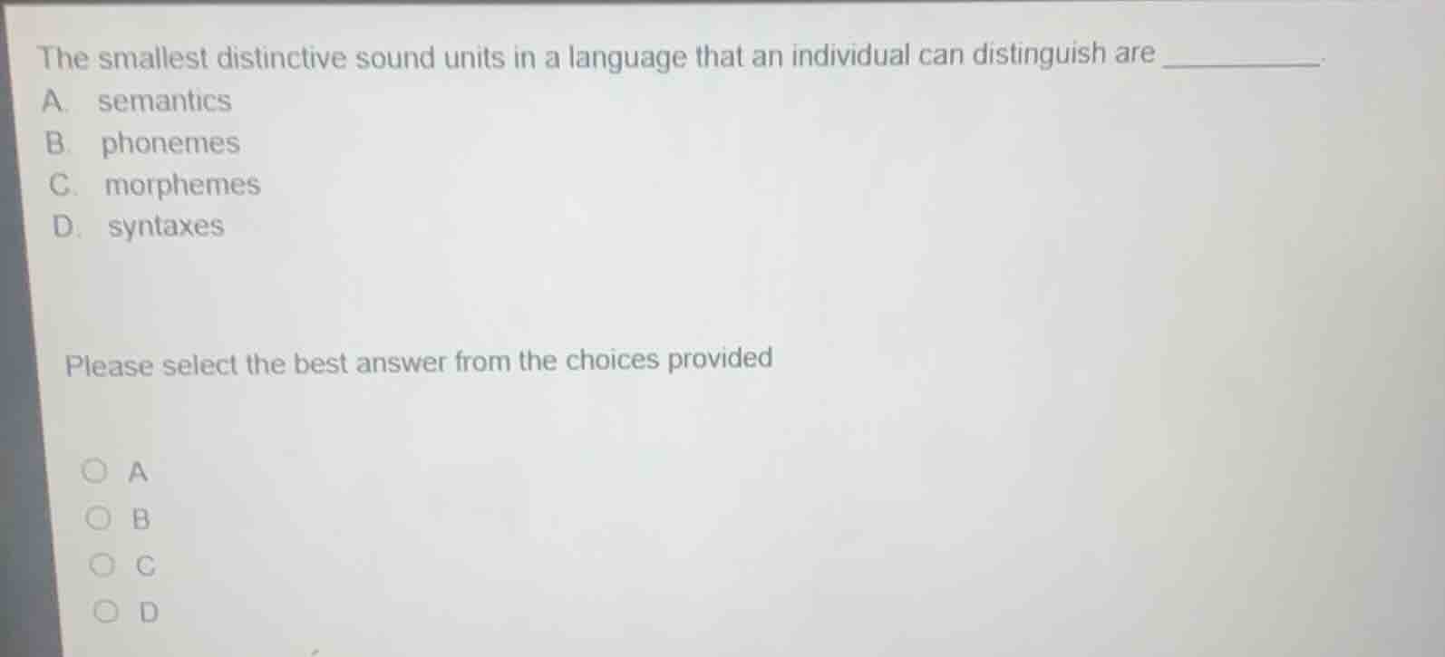 the smallest distinctive sound units in a language that an individual c…