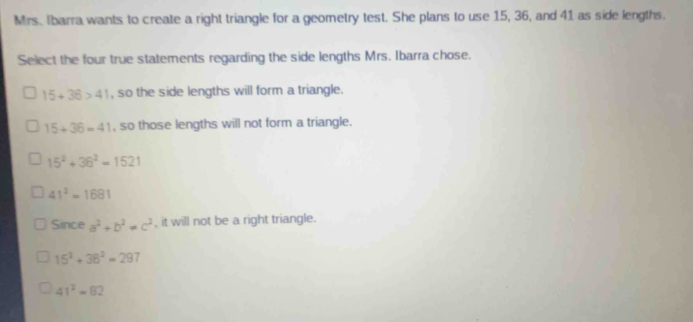 mrs. ibarra wants to create a right triangle for a geometry test. she p…