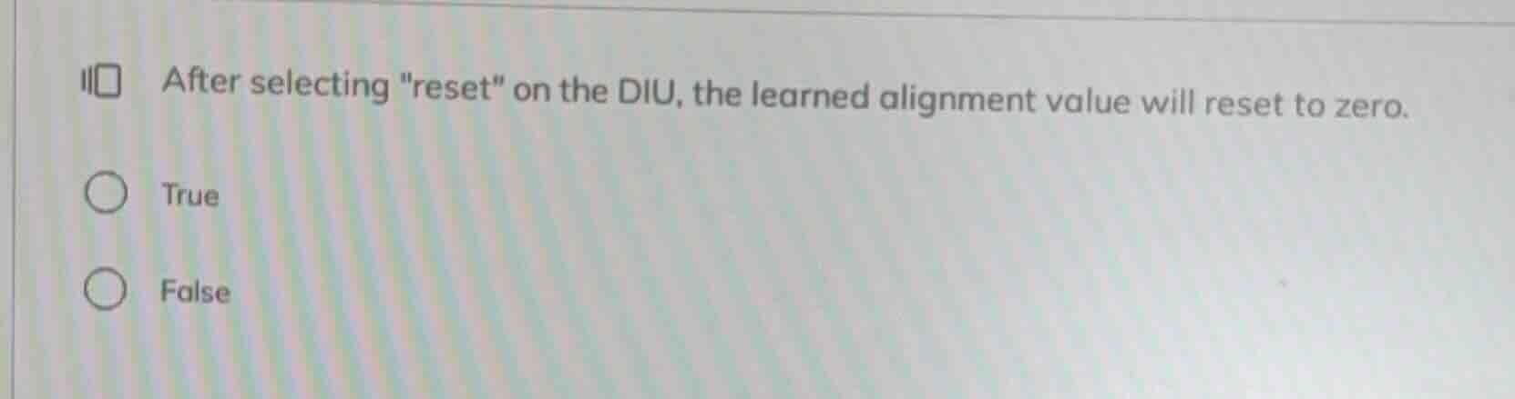 after selecting eset\ on the diu, the learned alignment value will rese…