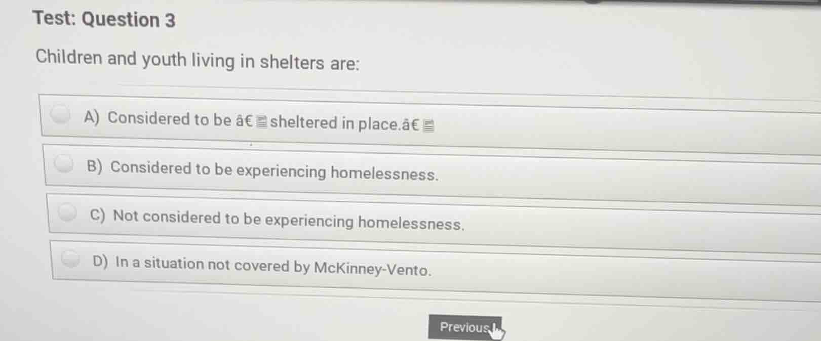 test: question 3 children and youth living in shelters are: a) consider…