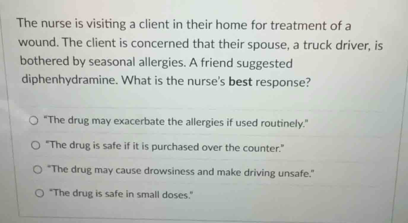 the nurse is visiting a client in their home for treatment of a wound. …
