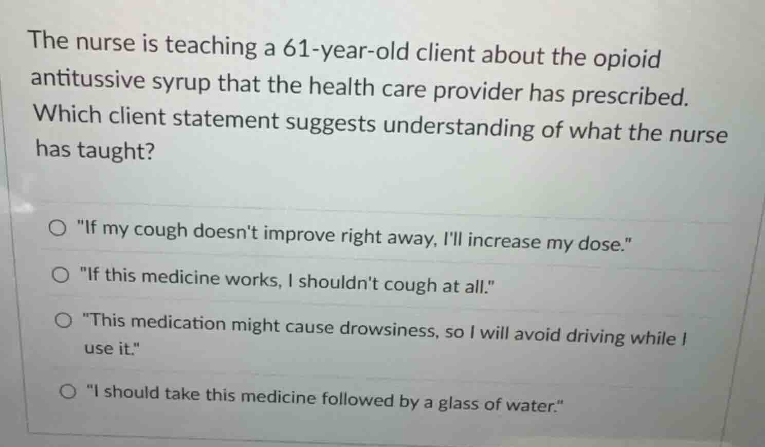 the nurse is teaching a 61-year-old client about the opioid antitussive…