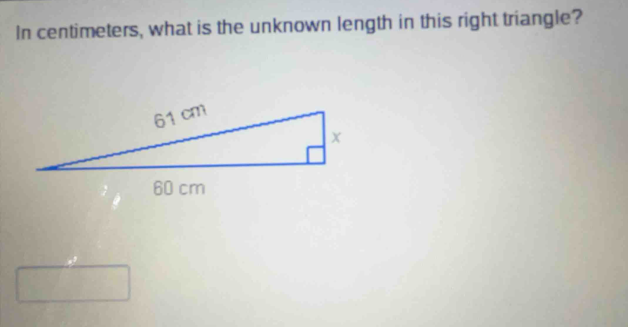 in centimeters, what is the unknown length in this right triangle?