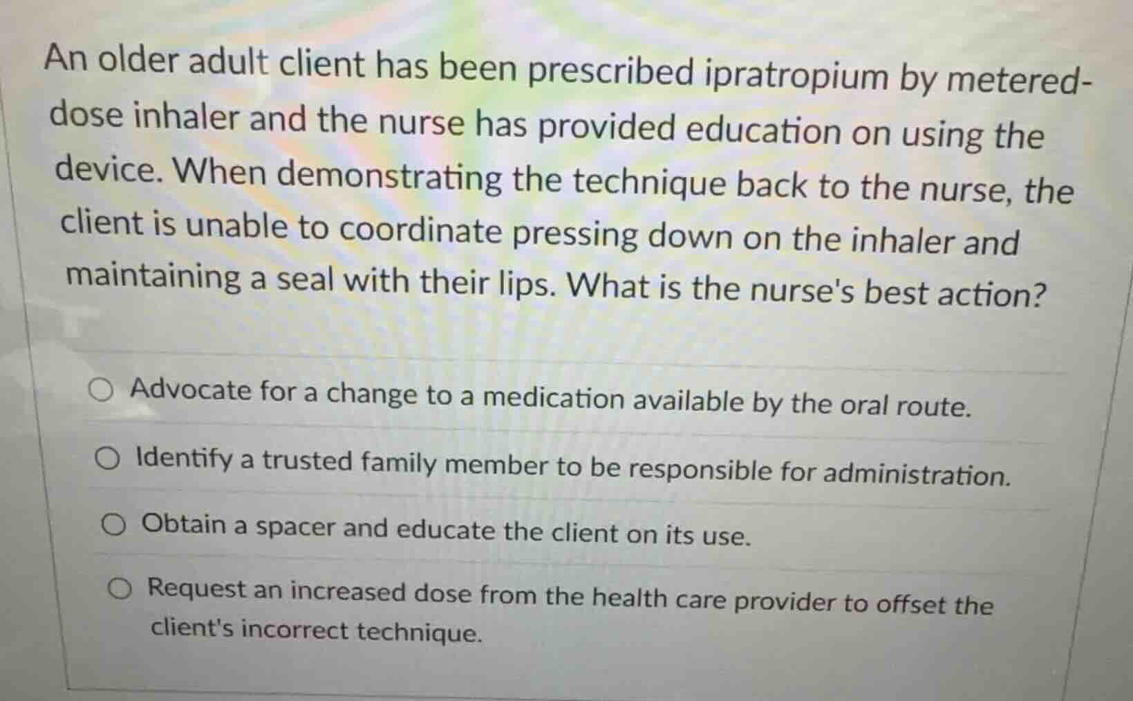 an older adult client has been prescribed ipratropium by metered-dose i…