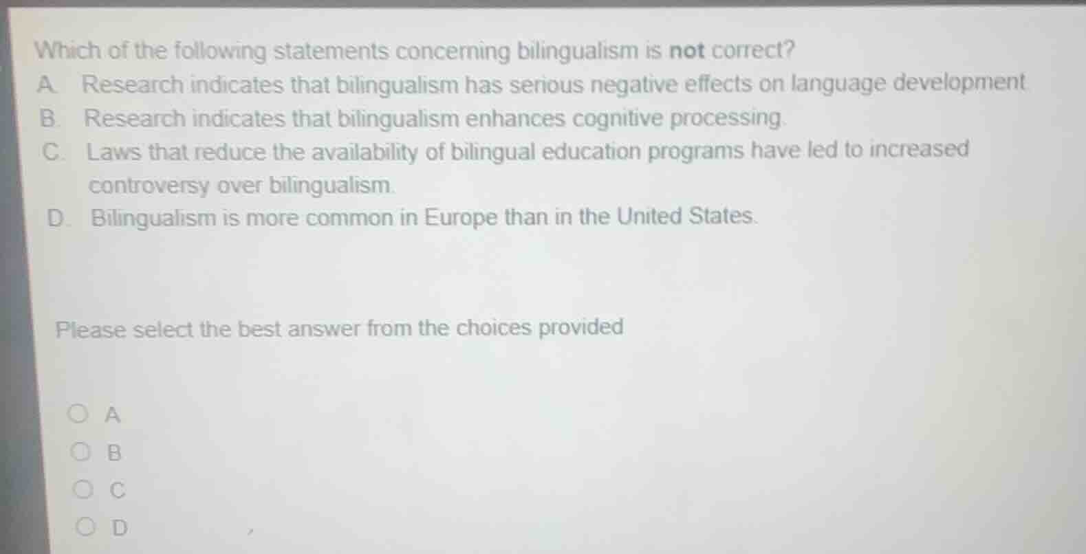 which of the following statements concerning bilingualism is not correc…