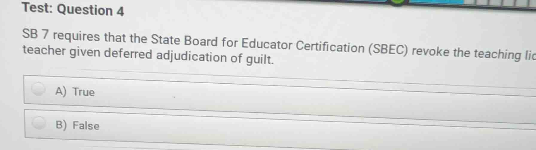 test: question 4 sb 7 requires that the state board for educator certif…