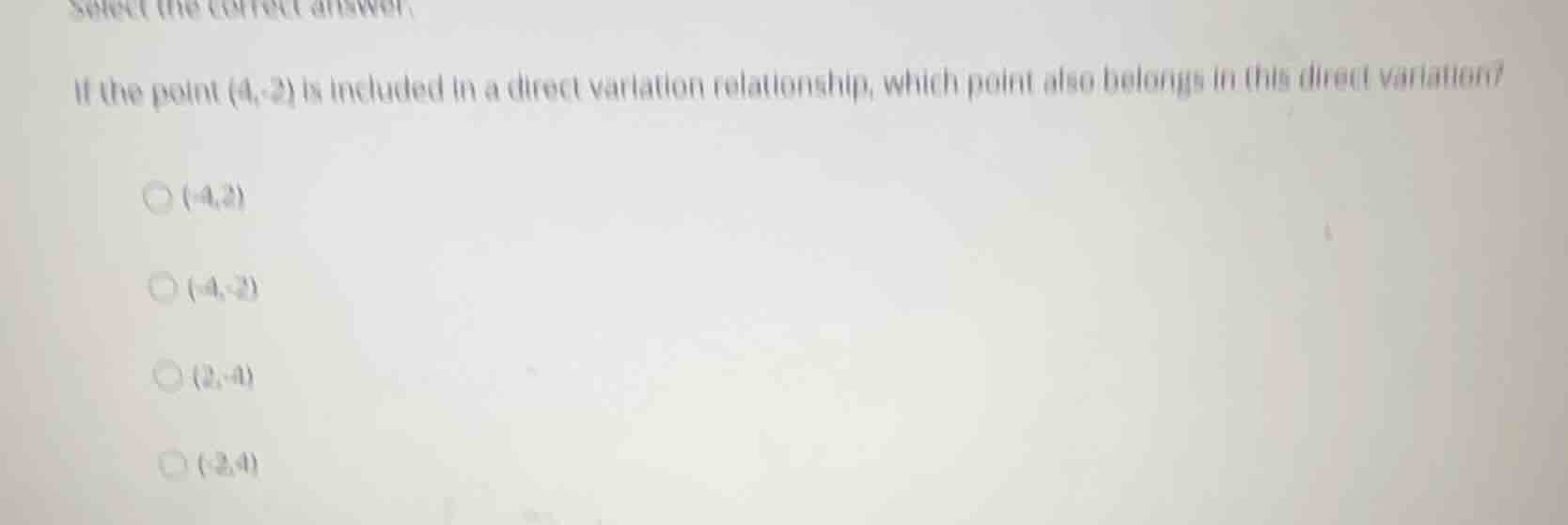 select the correct answer. if the point \\((4, -2)\\) is included in a …