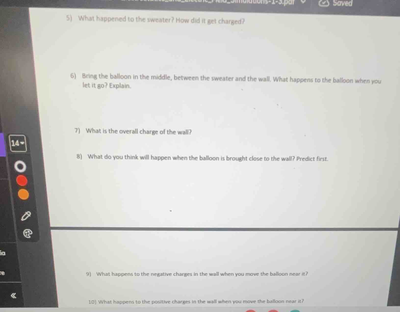 5) what happened to the sweater? how did it get charged? 6) bring the b…