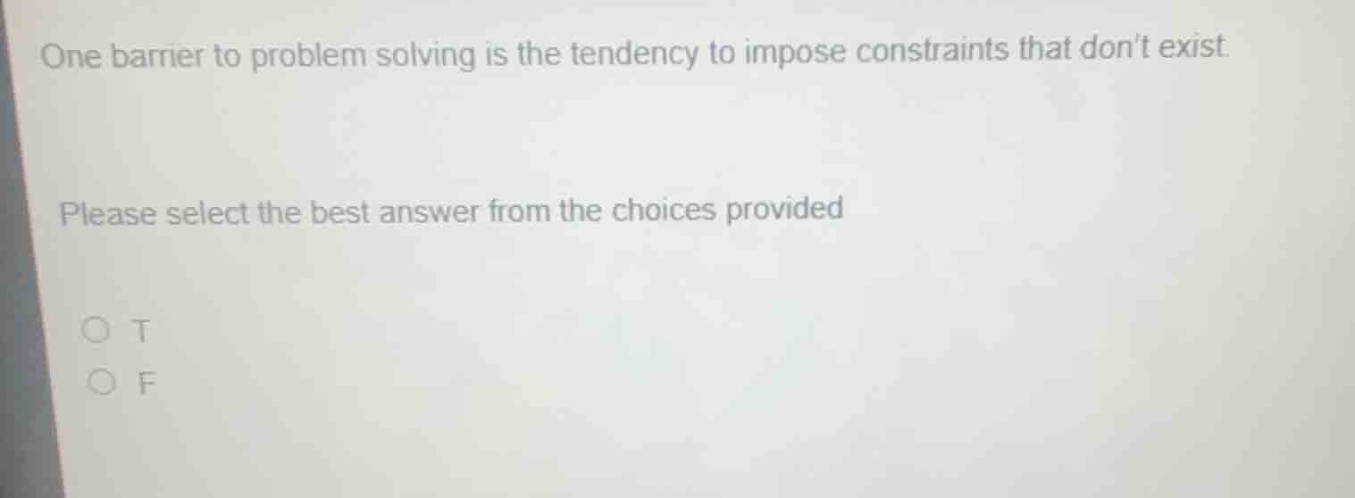 one barrier to problem solving is the tendency to impose constraints th…