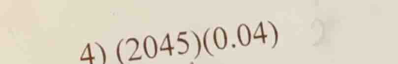 4) \\((2045)(0.04)\\)