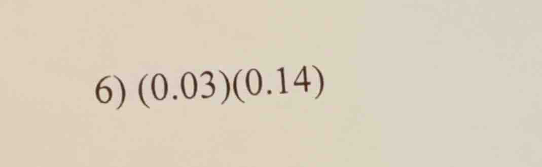 6) \\((0.03)(0.14)\\)