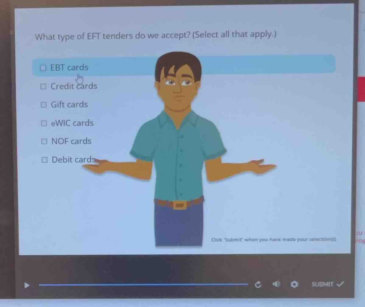 what type of eft tenders do we accept? (select all that apply.) ebt car…