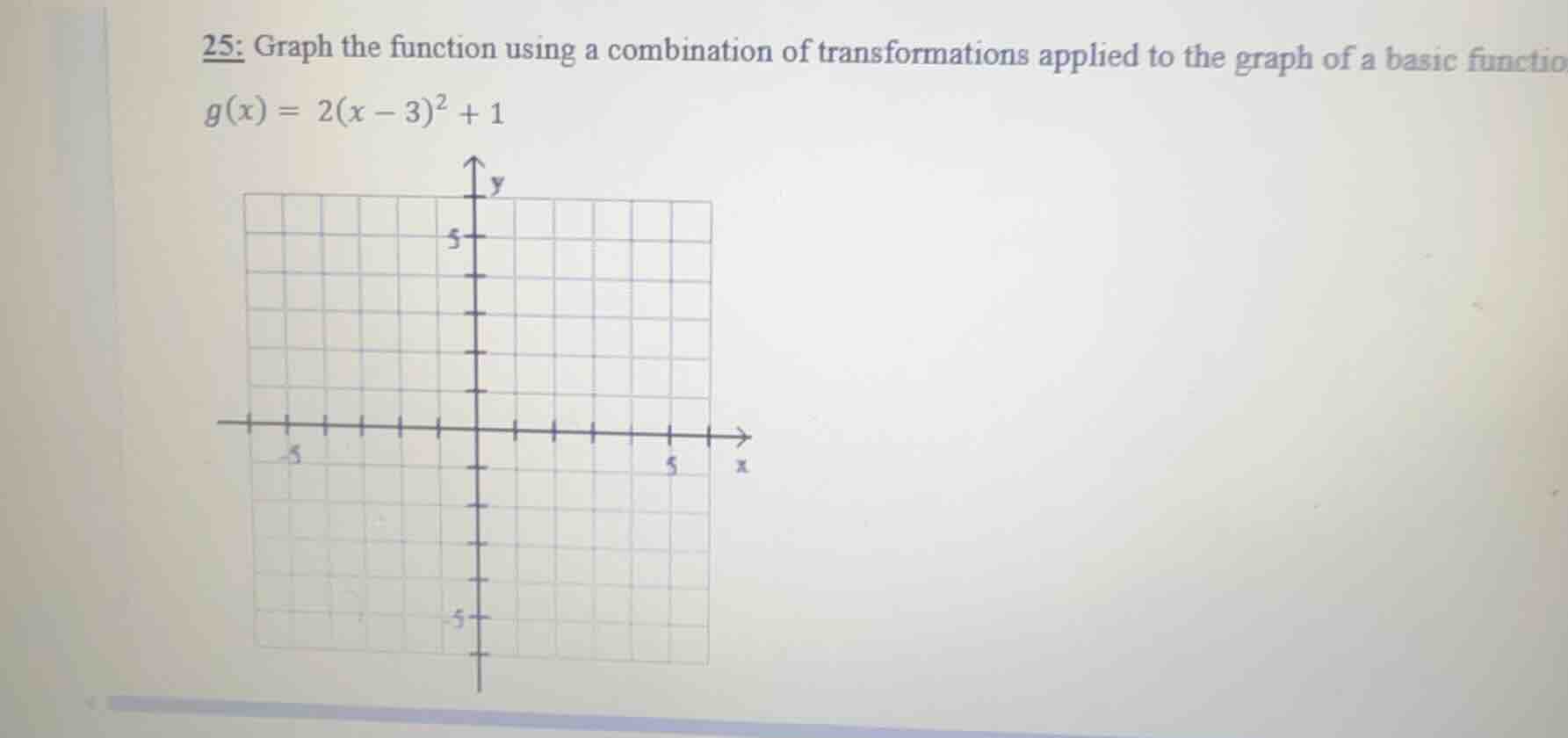25: graph the function using a combination of transformations applied t…