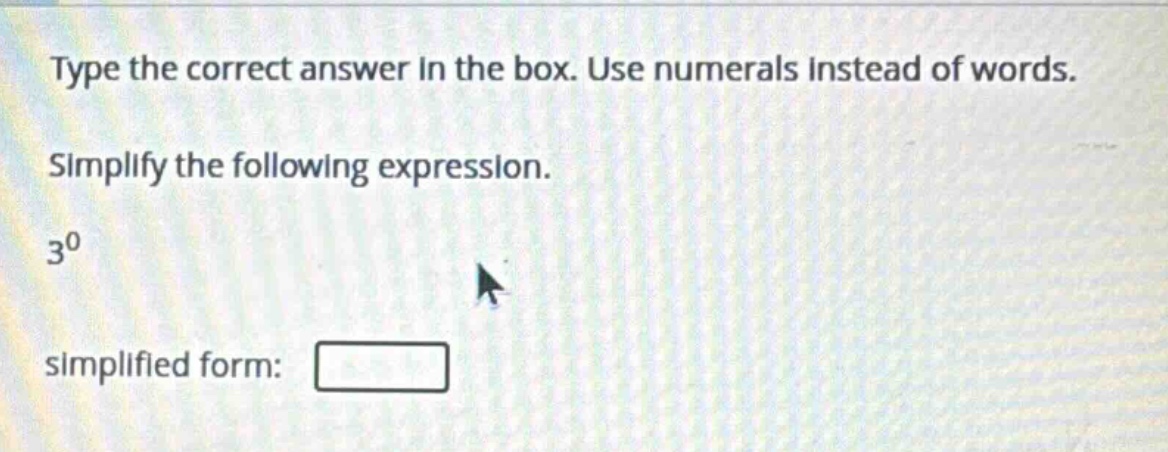 type the correct answer in the box. use numerals instead of words. simp…