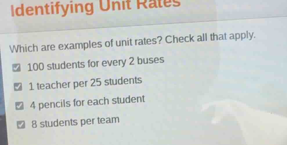 identifying unit rates which are examples of unit rates? check all that…