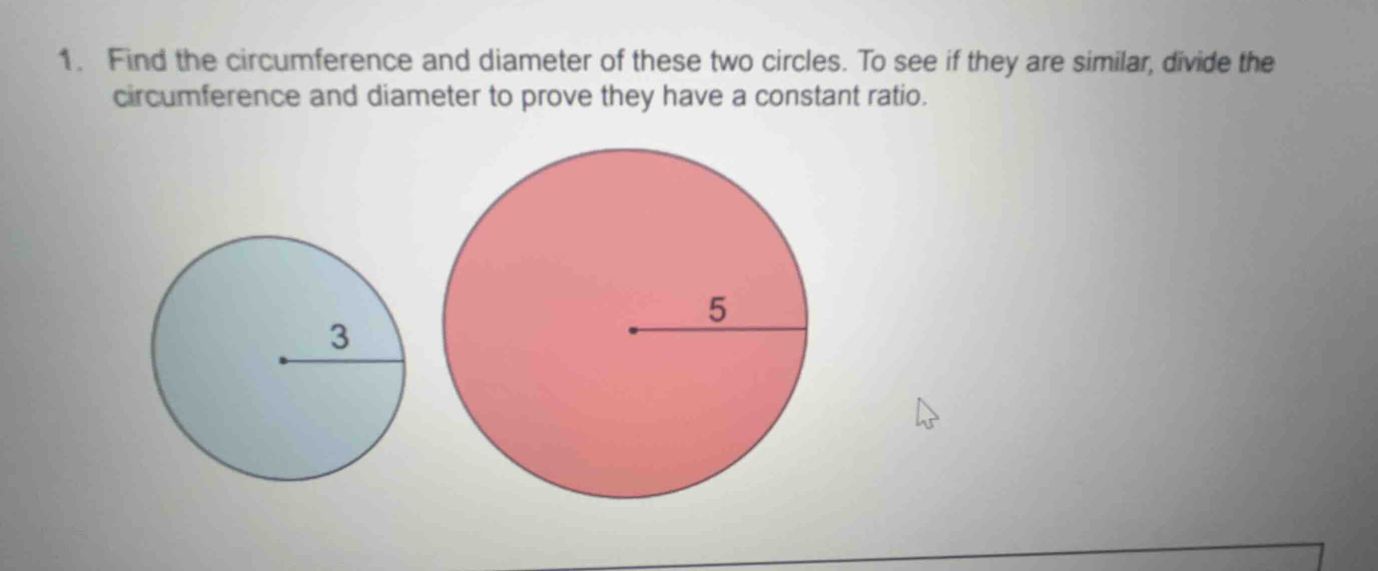 1. find the circumference and diameter of these two circles. to see if …