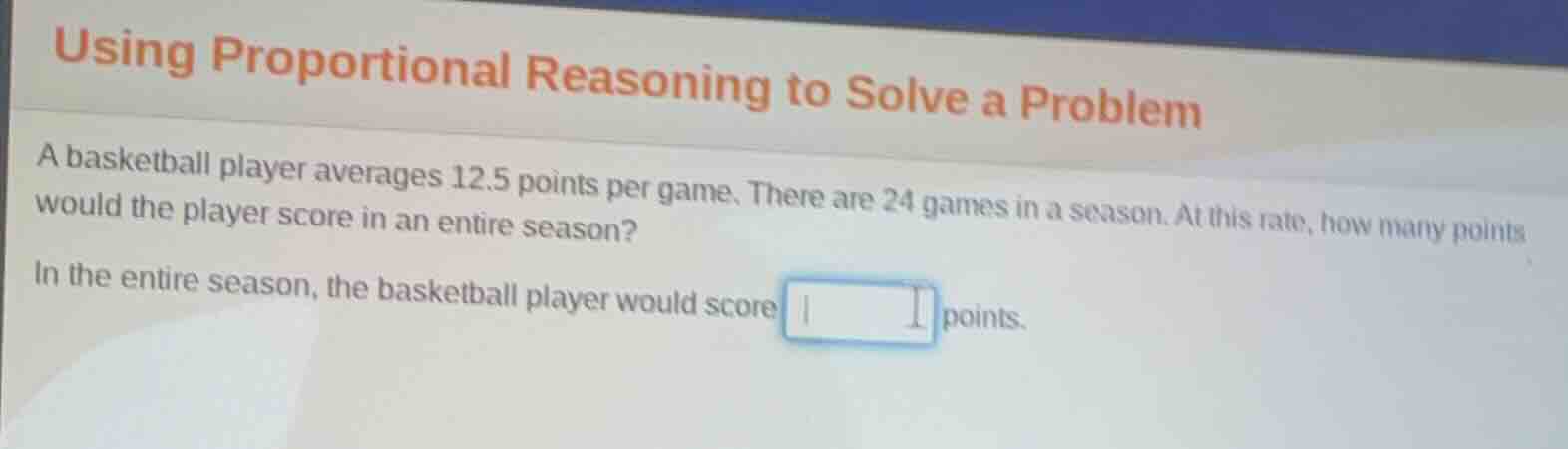 using proportional reasoning to solve a problem a basketball player ave…
